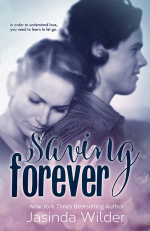 Saving Forever by Jasinda Wilder
