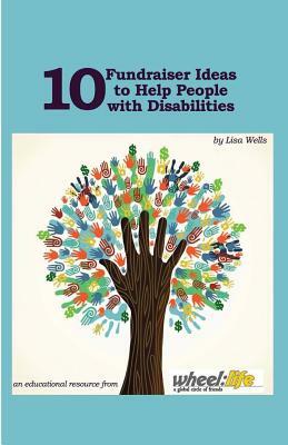 10 Fundraising Ideas to Help People with Disabilities by Lisa Wells
