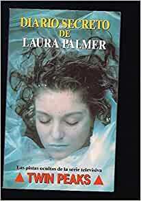 Diario secreto de Laura Palmer by Jennifer Lynch