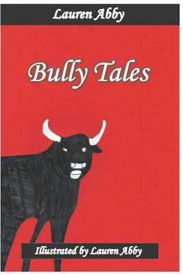 Bully Tales by Lauren Abby