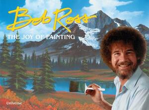 Bob Ross: The Joy of Painting by Bob Ross