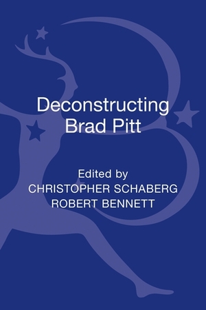 Deconstructing Brad Pitt by Christopher Schaberg