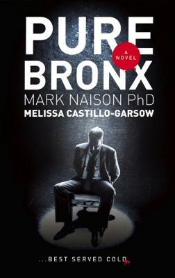 Pure Bronx by Melissa Castillo-Garsow, Mark Naison