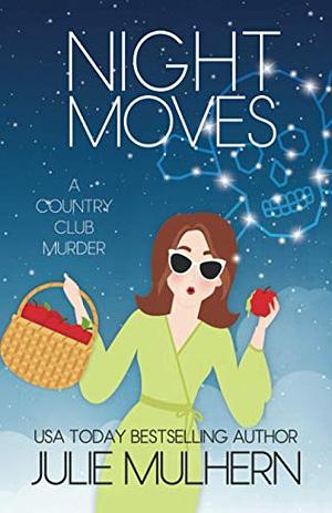 Night Moves by Julie Mulhern