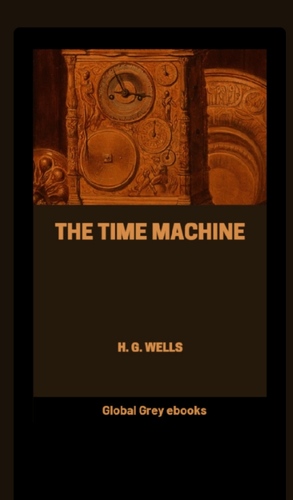 The Time Machine by H.G. Wells