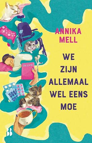 We zijn allemaal wel eens moe by Annika Mell