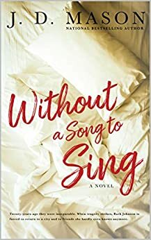 Without A Song To Sing by J.D. Mason