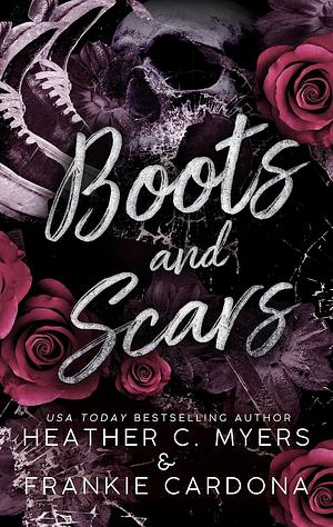 Boots & Scars by Heather C. Myers, Heather C. Myers, Frankie Cardona