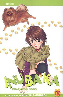 Inubaka: Crazy for Dogs, Vol. 12 by Yukiya Sakuragi