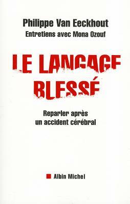 Langage Blesse (Le) by Mona Ozouf, Eeckhout Van, Philippe Van Eeckhout