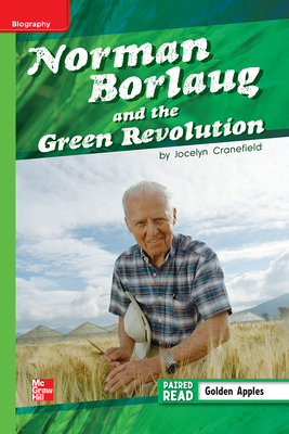 Reading Wonders Leveled Reader Norman Borlaug and Then Green Revolution: Beyond Unit 2 Week 3 Grade 5 by 