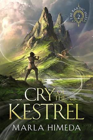 Cry of the Kestrel by Marla Himeda, Marla Himeda