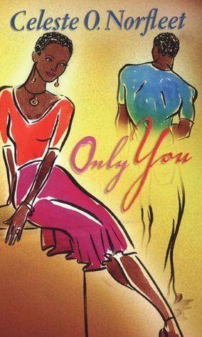 Only You by Celeste O. Norfleet
