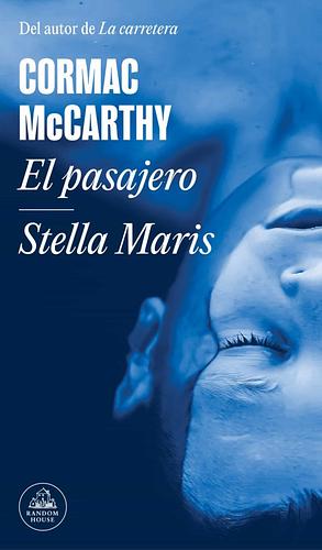 El Pasajero - Stella Maris by Cormac McCarthy