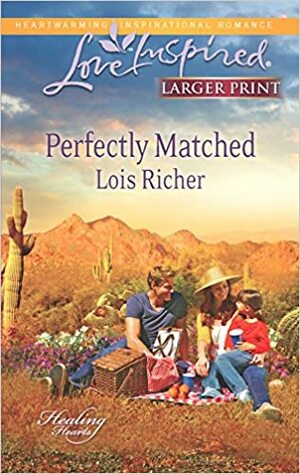 Perfectly Matched by Lois Richer