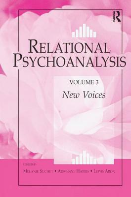 Relational Psychoanalysis, Volume 3: New Voices by 