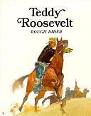 Teddy Roosevelt, Rough Rider by Louis Sabin