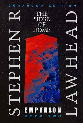 The Siege of Dome by Stephen R. Lawhead