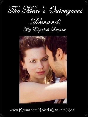 The Man's Outrageous Demands by Elizabeth Lennox