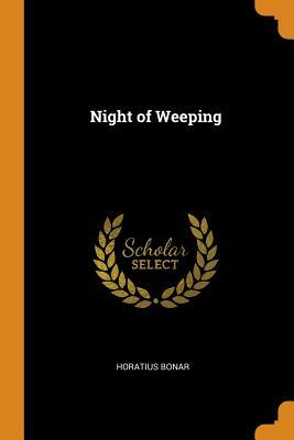 Night of Weeping by Horatius Bonar