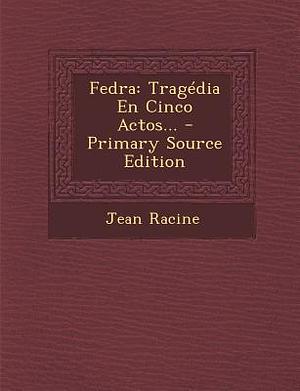 Fedra by Jean Racine