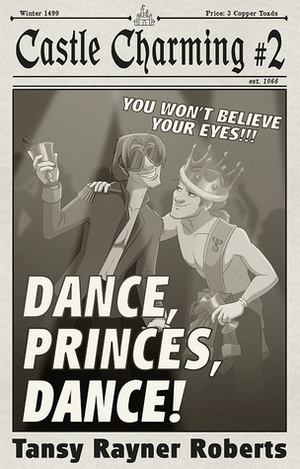 Dance, Princes, Dance by Tansy Rayner Roberts