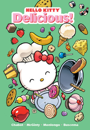 Hello Kitty: Delicious! by Jacob Chabot, Ian McGinty, Jorge Monlongo