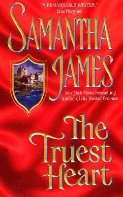 The Truest Heart by Samantha James