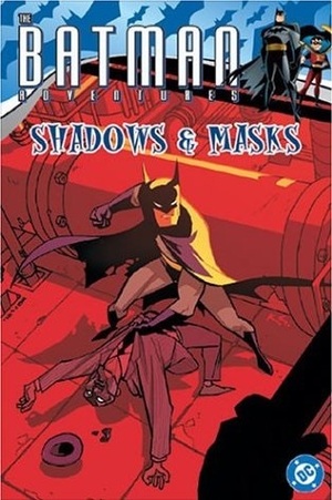 The Batman Adventures: Shadows and Masks by Dean Haspiel, Vito Delsante, Gabe Soria, Rick Burchett, Dan Slott, Ty Templeton