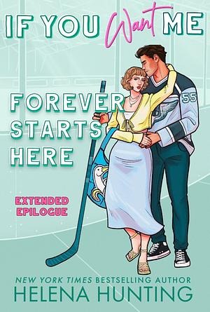 If You Want Me: Forever Starts Here by Helena Hunting