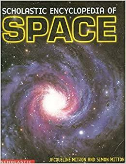 Scholastic Encyclopedia Of Space Scholastic Reference by Jacqueline Mitton, Simon Mitton