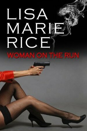 Woman On The Run by Lisa Marie Rice