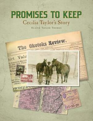Promises to Keep: Cecilia Taylor's Story by Elaine Thomas