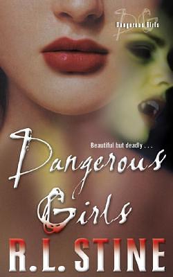 Dangerous Girls by R.L. Stine