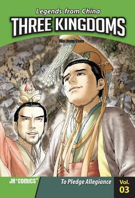 Three Kingdoms, Volume 03: To Pledge Allegiance by Wei Dong Chen, Xiao Long Liang