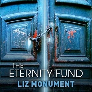 The Eternity Fund by Liz Monument, Imogen Church