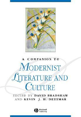 A Companion to Modernist Literature and Culture by 