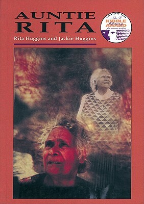 Auntie Rita by Jackie Huggins, Rita Huggins