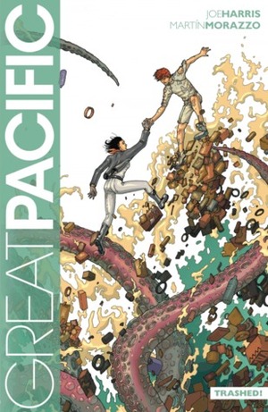 Great Pacific Volume 1: Trashed! by Joe Harris, Martín Morazzo