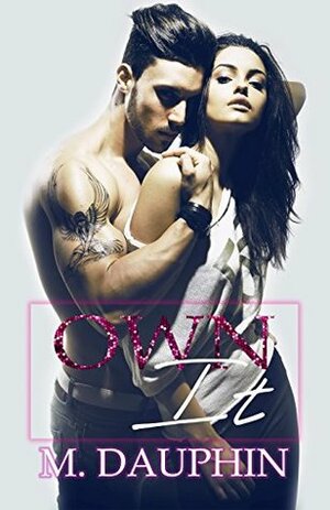 Own It by M. Piper, M. Dauphin