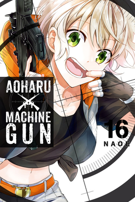 Aoharu X Machinegun, Vol. 16 by NAOE