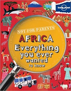 Everything You Ever Wanted To Know by Lonely Planet