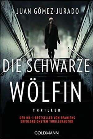 Die schwarze Wölfin: Thriller by Juan Gómez-Jurado