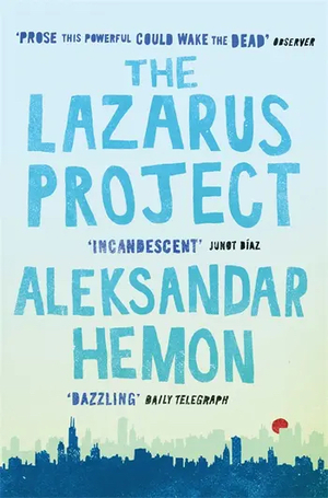 The Lazarus Project by Aleksandar Hemon