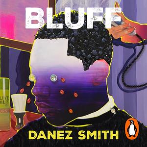 Bluff by Danez Smith