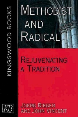 Methodist and Radical by John Vincent, Joerg Rieger