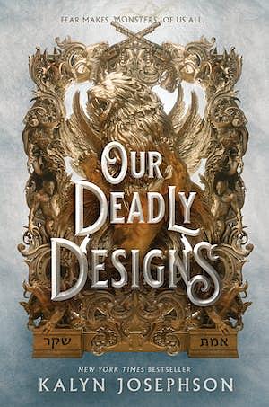 Our Deadly Designs by Kalyn Josephson