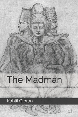 The Madman by Kahlil Gibran