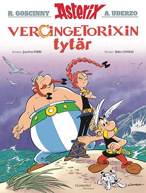 Vercingetorixin tytär by Jean-Yves Ferri, Didier Conrad