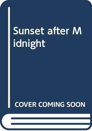 Sunset after Midnight by Cherie Bennett